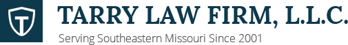 Tarry Law Firm , L.L.C. | Serving Southeastern Missouri Since 2001